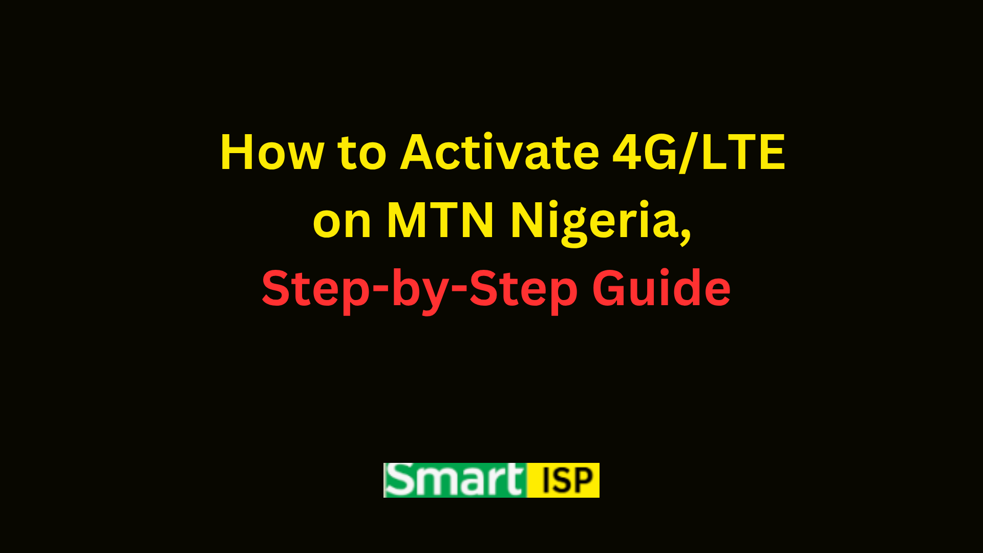 How to Activate 4G/LTE on MTN Nigeria, Step-by-Step Guide