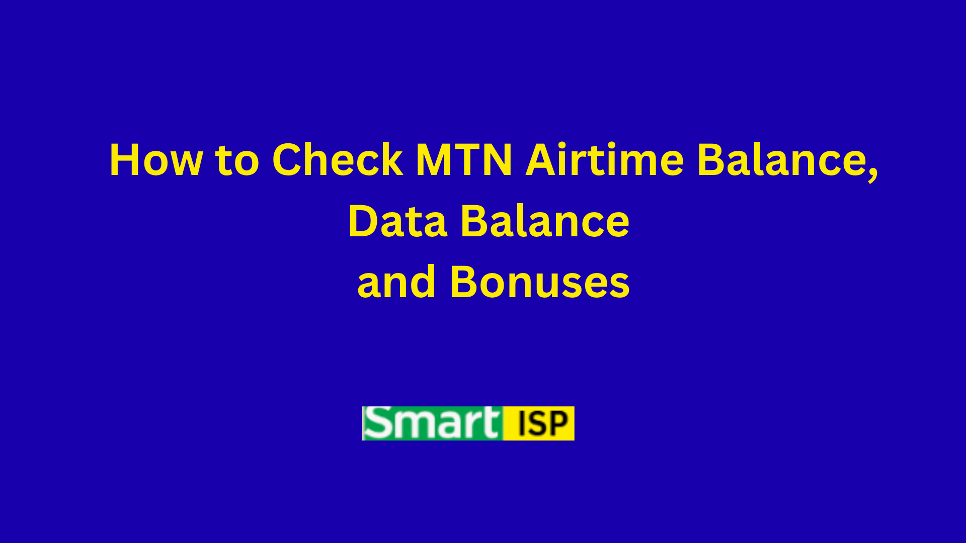 How to Check MTN Airtime Balance, Data Balance and Bonuses