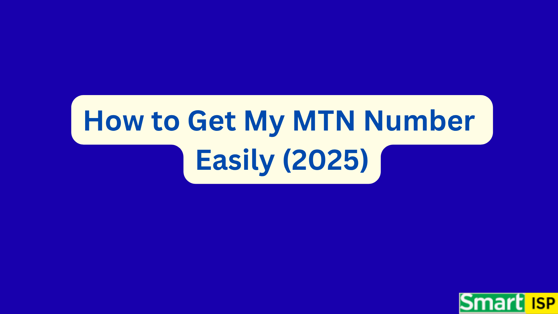How to Get My MTN Number Easily (2025)