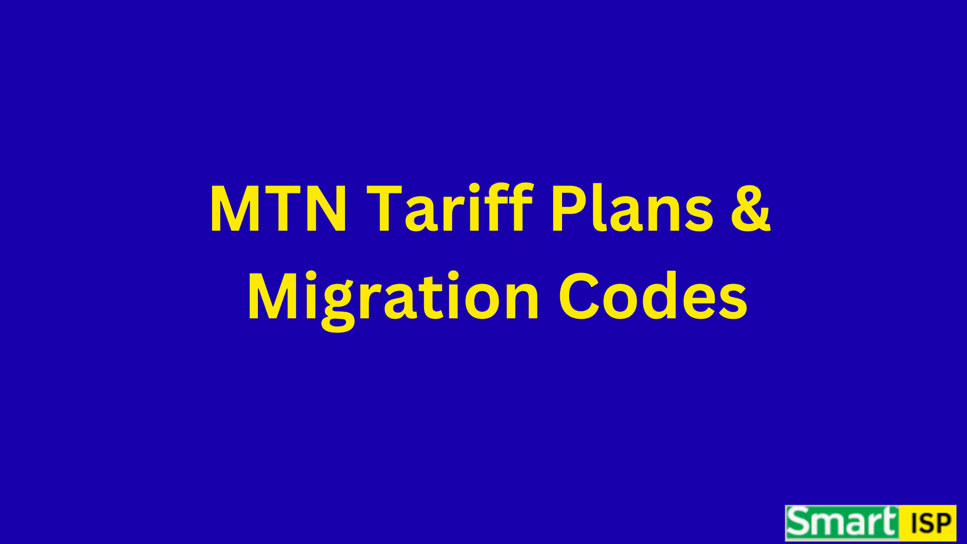 MTN Tariff Plans & Migration Codes