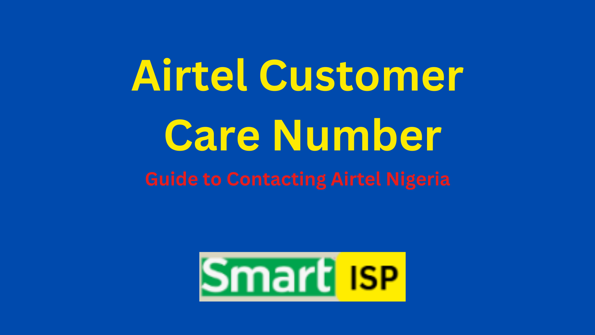 Airtel Customer Care Number: Guide to Contacting Airtel Nigeria