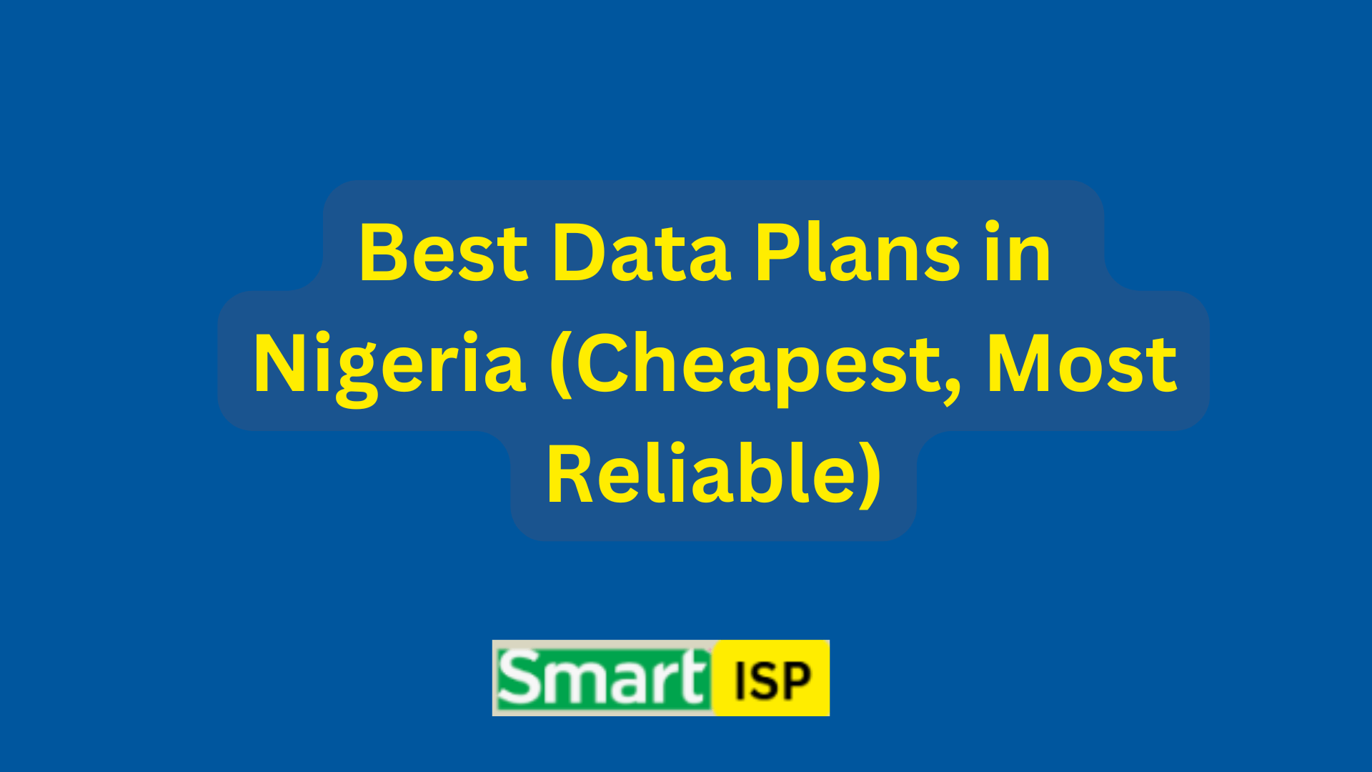 Best Data Plans in Nigeria (Cheapest, Most Reliable)